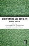 Chammah J. Kaunda, Chammah J. Longkumer Kaunda, Atola Longkumer, Esther Mombo, Kenneth R. Ross, Chammah J. Kaunda... - Christianity and Covid-19
