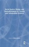 Bharat Mehra, Bharat Mehra - Social Justice Design and Implementation in Library and Information