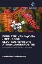 Venkatram Venkatasamy - FORMATIE VAN HgCdTe (MCT) DOOR ELECTROCHEMISCHE ATOOMLAAGDEPOSITIE