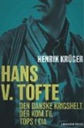 Henrik Krüger - Hans V. Tofte - Den danske krigshelt, der kom til tops i CIA