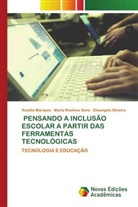 Rosélia Marques, Elisangela Oliveira, Maria Rosilene Sena - PENSANDO A INCLUSÃO ESCOLAR A PARTIR DAS FERRAMENTAS TECNOLÓGICAS