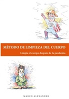 Marco Alexander - Metodo de limpieza del cuerpo