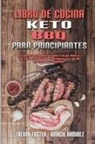 Trevor Foster, Ignacio Ramirez - Libro De Cocina Keto BBQ Para Principiantes