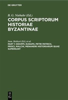 Imm. Bekkeri, B. G. Niebuhr - Corpus scriptorum historiae Byzantinae: Dexippi, Eunapii, Petri Patricii, Prisci, Malchi, Menandri Historiarum quae supersunt