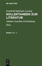 Gotthold Ephraim Lessing, Johann Joachim Eschenburg - Gotthold Ephraim Lessing: Kollektaneen zur Literatur - Band 1: A - J
