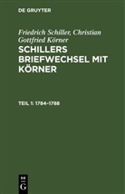 Christian Gottfried Körner, Friedrich Schiller - Friedrich Schiller; Christian Gottfried Körner: Schillers Briefwechsel mit Körner - Teil 1: 1784-1788