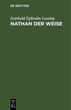 Gotthold Ephraim Lessing - Nathan der Weise