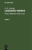 G. E. Lessing, Karl Goedecke, Franz Muncker - G. E. Lessing: Lessings Werke - Band 4: G. E. Lessing: Lessings Werke. Band 4