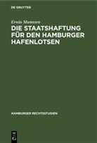 Erwin Mumssen - Die Staatshaftung für den Hamburger Hafenlotsen