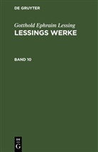 Gotthold Ephraim Lessing - Gotthold Ephraim Lessing: Lessings Werke - Band 10: Gotthold Ephraim Lessing: Lessings Werke. Band 10