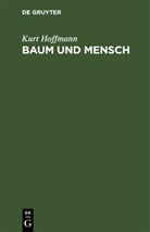 Kurt Hoffmann - Baum und Mensch