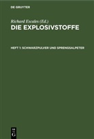 Richard Escales, Richard Escales - Die Explosivstoffe - Heft 1: Schwarzpulver und Sprengsalpeter