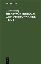 J. Hirschberg - Hilfswörterbuch zum Aristophanes, Teil 1
