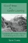 Steve Lewis - Good News in God's Country