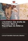 Larisa-Florentina Butnariu (Badea) - L'évolution des droits de l'homme dans la République du Bélarus