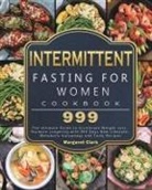 Margaret Clark - Intermittent Fasting for Women Cookbook 999