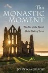John W. De Gruchy - This Monastic Moment