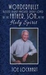 Joe Lockhart - Wonderfully Blessed, Highly Favored, Deeply Loved by the Father, Son, and the Holy Spirit