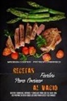 Patricia Carrasco, Madison Cooper - Recetas Fáciles Para Cocinar Al Vacío