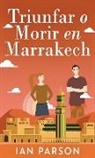 Ian Parson, Santiago Machain - Triunfar O Morir En Marrakech