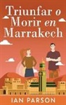 Ian Parson, Santiago Machain - Triunfar O Morir En Marrakech