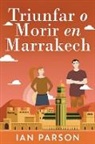 Ian Parson, Santiago Machain - Triunfar O Morir En Marrakech