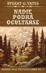 Stuart G. Yates - Nadie Podrá Ocultarse