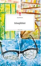 Lisa Stenech - Irissplitter. Life is a Story - story.one