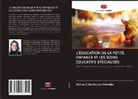 Melina C. Benincasa Meirelles - L'ÉDUCATION DE LA PETITE ENFANCE ET LES SOINS ÉDUCATIFS SPÉCIALISÉS