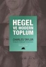 Charles Taylor - Hegel ve Modern Toplum
