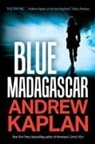 Andrew Kaplan - Blue Madagascar