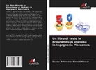 Osama Mohammed Elmardi Khayal - Un libro di testo in Programmi di Diploma in Ingegneria Meccanica