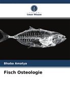 Bhaba Amatya - Fisch Osteologie