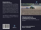 Hassina Hafida BOUKHALFA, Nacira CHOURGHAL - Mechanisatie en landbouwtechnieken
