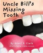 Grant Clark - Uncle Bill's Missing Tooth