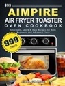 Earl Grange - 999 Aimpire Air Fryer Toaster Oven Cookbook