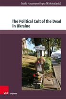 Guido Hausmann, Sklokina, Iryna Sklokina - The Political Cult of the Dead in Ukraine