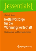 Mario H Kraus, Mario H. Kraus - Notfallvorsorge für die Wohnungswirtschaft