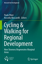 Moscarelli, Moscarelli, Rossella Moscarelli, Paol Pileri, Paolo Pileri - Cycling & Walking for Regional Development