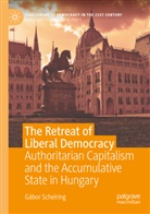 Gábor Scheiring - The Retreat of Liberal Democracy