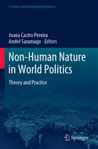 Joan Castro Pereira, Joana Castro Pereira, Joana Castro Pereira, Saramago, Saramago, André Saramago - Non-Human Nature in World Politics
