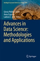 Lakhmi C Jain, Ann Esposito, Anna Esposito, Lakhmi C. Jain, Gloria Phillips-Wren - Advances in Data Science: Methodologies and Applications