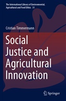 Cristian Timmermann - Social Justice and Agricultural Innovation