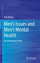 Rob Whitley - Men's Issues and Men's Mental Health
