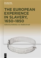 Rebekk Mallinckrodt, Rebekka Mallinckrodt - The European Experience in Slavery, 1650-1850