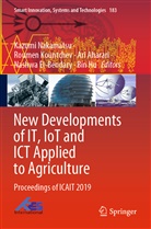 Ari Aharari, Ari Aharari et al, Nashwa El-Bendary, Bin Hu, Roume Kountchev, Roumen Kountchev... - New Developments of IT, IoT and ICT Applied to Agriculture