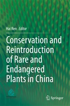 Ha Ren, Hai Ren - Conservation and Reintroduction of Rare and Endangered Plants in China