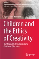Victoria Jane Hargraves - Children and the Ethics of Creativity