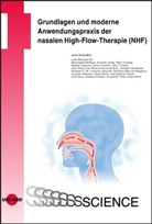 Jens Bräunlich - Grundlagen und moderne Anwendungspraxis der nasalen High-Flow-Therapie (NHF)