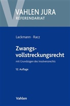 Rol Lackmann, Rolf Lackmann, Christian Racz - Zwangsvollstreckungsrecht